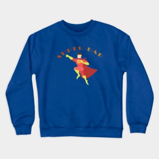 super dad Crewneck Sweatshirt